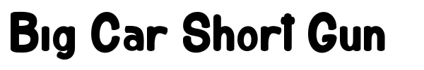 Big Car Short Gun font preview